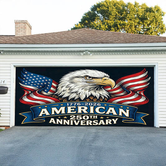 Shineful Garage Door Banner Decoration 250 Years of American's Power