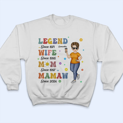 Shineful T-Shirt Birthday, Loving Gift For Mother, Grandmother - Legend Wife Mom Grandma Personalized Unisex T-Shirt