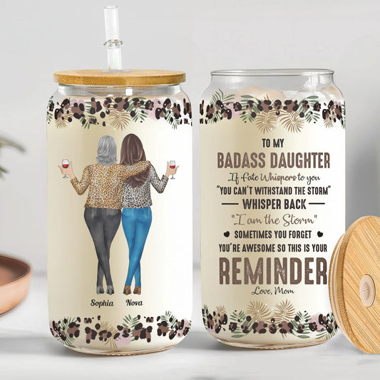 Shineful To My Daughter Whisper Back I Am The Storm Personalized Glass Cup