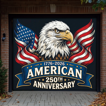 Shineful Garage Door Banner Decoration 250 Years of American's Power
