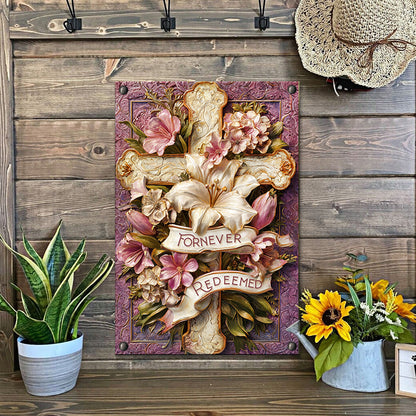 Shineful 2D Metal Sign Forever Redeemed Floral Cross