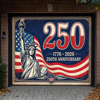Shineful Garage Door Banner Decoration 250 Years of American Liberty