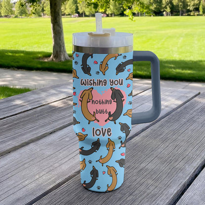 Shineful Tumbler Dachshunds Nothing Butt Love