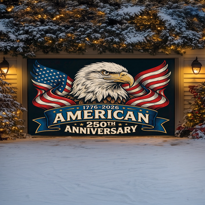 Shineful Garage Door Banner Decoration 250 Years of American's Power