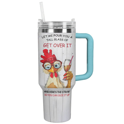 Chicken 40 Oz Shineful™ Tumbler Get Over It Lk8 Sky Blue 40Oz