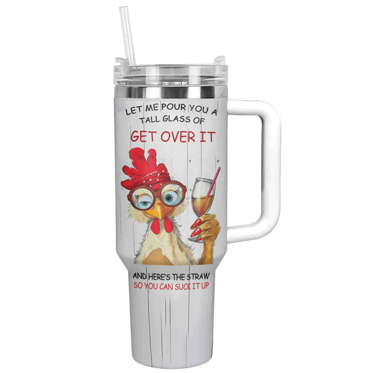Chicken 40 Oz Shineful™ Tumbler Get Over It Lk8 White 40Oz