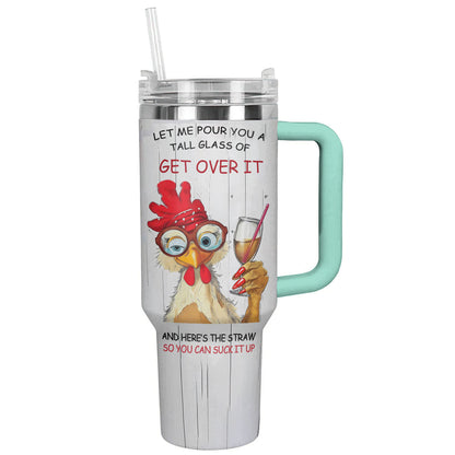 Chicken 40 Oz Shineful™ Tumbler Get Over It Lk8 Turquoise Blue 40Oz
