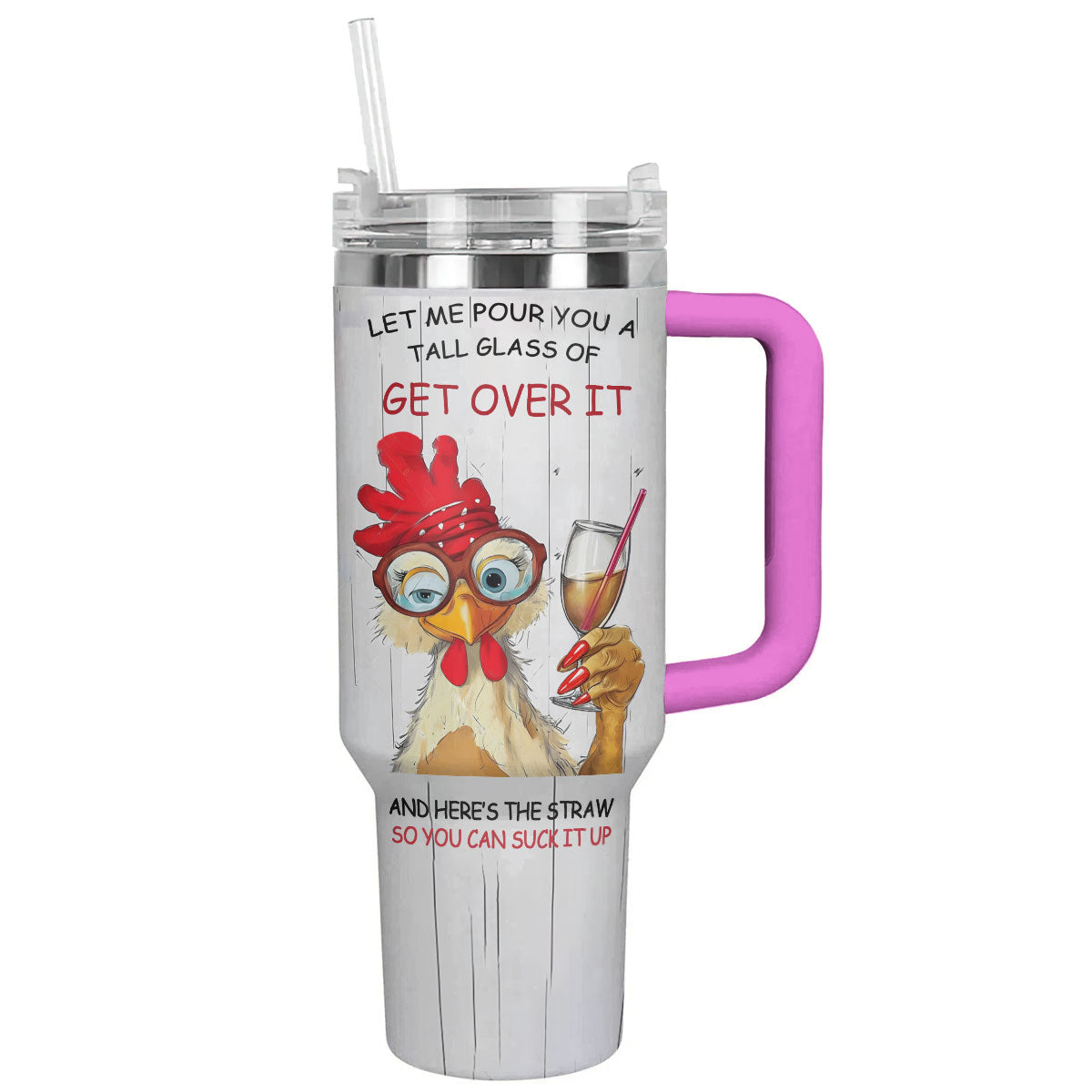 Chicken 40 Oz Shineful™ Tumbler Get Over It Lk8 Hot Pink 40Oz