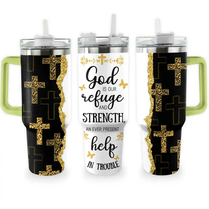 Shineful Tumbler God is Refuge And Strength