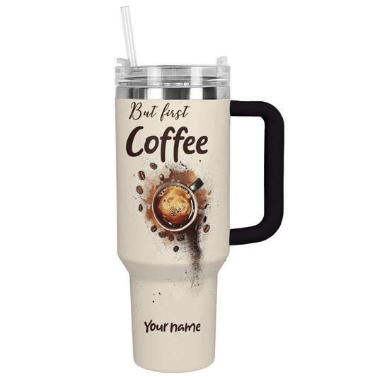 Shineful Tumbler Personalized But First Coffee