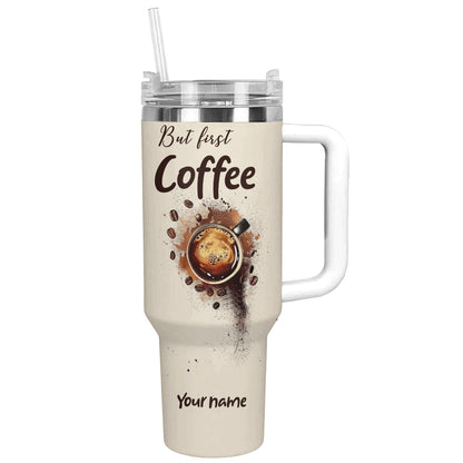 Shineful Tumbler Personalized But First Coffee